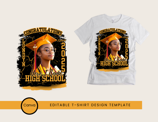 Graduation 2025 Here I Come – High School T-Shirt Design Template (Editable in Canva)