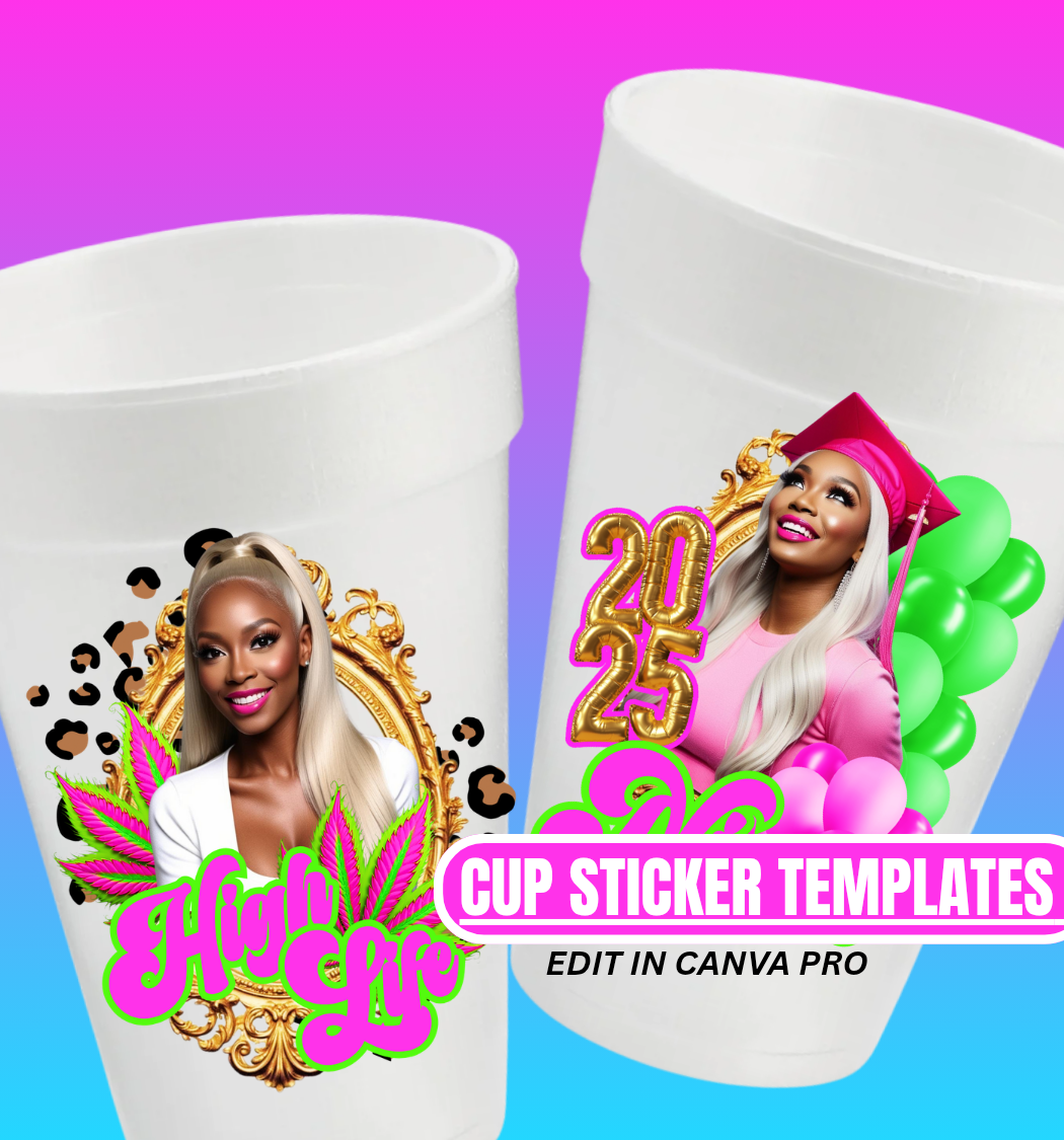 2 - Bundle High Life & Graduation Cup Template – Editable Styrofoam Cups (Digital)