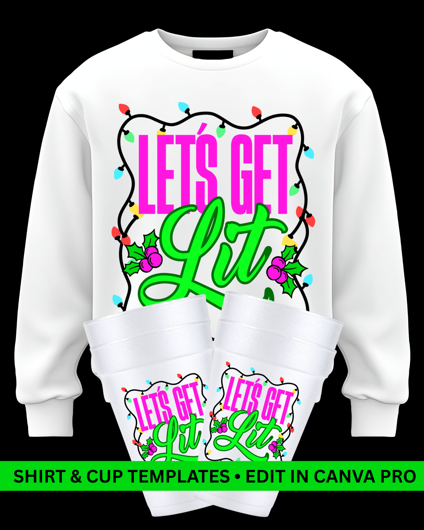 Let’s Get Lit T-Shirt & Cup Bundle – Fully Editable Canva Pro Templates (Digital)