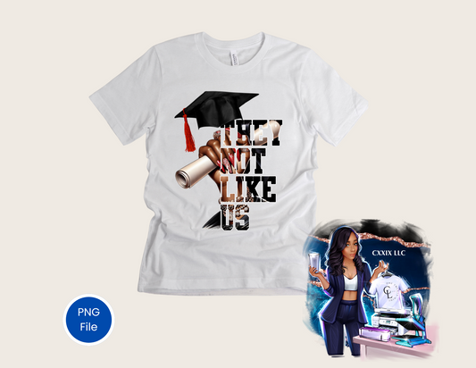 “They Not Like Us” Graduation PNG